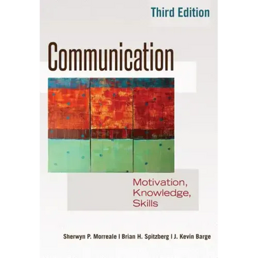 Communication: Motivation, Knowledge, Skills / 3rd Edition