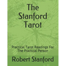 The Stanford Tarot: Practical Tarot Readings For The Practical Person