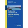 Handbook of Evidence-Based Radiation Oncology