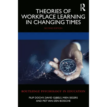 Theories of Workplace Learning in Changing Times