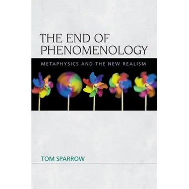 The End of Phenomenology: Metaphysics and the New Realism
