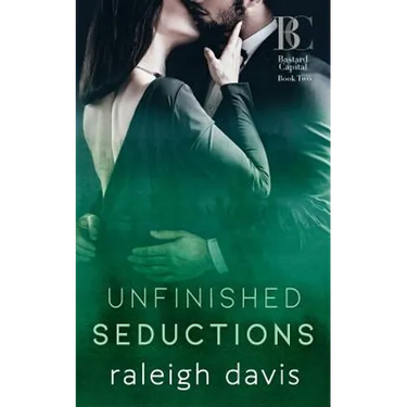 Unfinished Seductions: A billionaire bad boy marriage in trouble romance