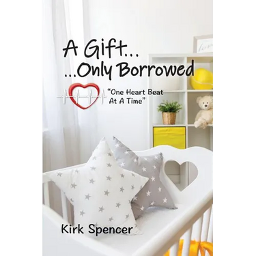 A Gift...Only Borrowed
