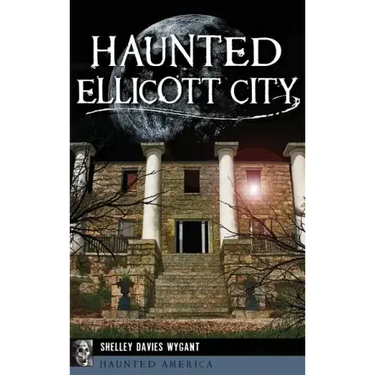 Haunted Ellicott City