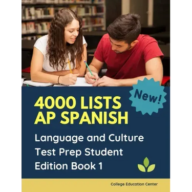 4000 lists AP Spanish Language and Culture Test Prep Student Edition Book 1: The Ultimate Fast track Spanish Literature preparation textbook quick stu