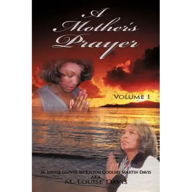 A Mother's Prayer: Volume I