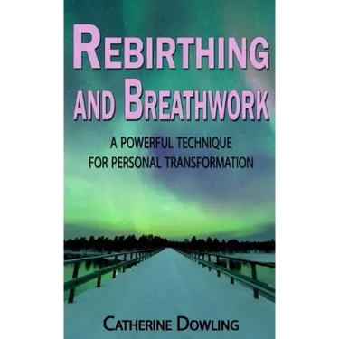 Rebirthing and Breathwork: A Powerful Technique for Personal Transformation