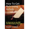 How To Get Rich Using Airbnb