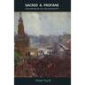 Sacred & Profane: Faith and Belief in a Secular Society