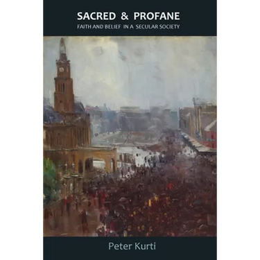 Sacred & Profane: Faith and Belief in a Secular Society