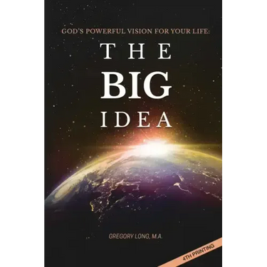 God's Powerful Vision for Your Life: The BIG Idea