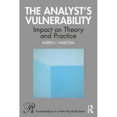The Analyst's Vulnerability: Impact on Theory and Practice