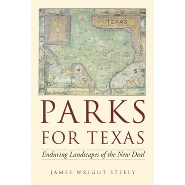 Parks for Texas: Enduring Landscapes of the New Deal