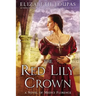 The Red Lily Crown: A Novel of Medici Florence