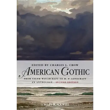American Gothic: An Anthology from Salem Witchcraft to H. P. Lovecraft