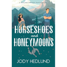 Horseshoes and Honeymoons: A Sweet Contemporary Romance
