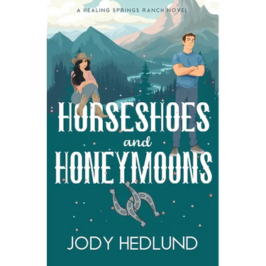Horseshoes and Honeymoons: A Sweet Contemporary Romance