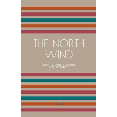 The North Wind: Short Stories in Danish for Beginners