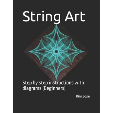 String Art: Step by step instructions with diagrams (Beginners)