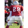 The Complete Strength Training Workout Program for Football: Increase power, speed, agility, and resistance through strength training and proper nutri