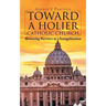 Toward a Holier Catholic Church: Removing Barriers to Evangelization
