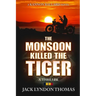 The Monsoon Killed the Tiger