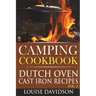 Camping Cookbook: Dutch Oven Cast Iron Recipes Vol. 2