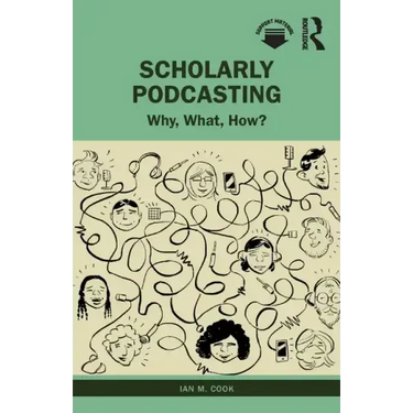 Scholarly Podcasting: Why, What, How?