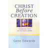 Christ Before Creation: Introducing Christ and the Unseen Realm