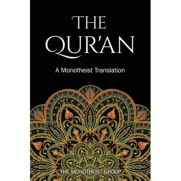 The Qur'an: A Monotheist Translation