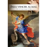 Para vencer al mal
