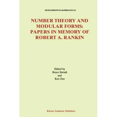 Number Theory and Modular Forms: Papers in Memory of Robert A. Rankin