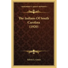 The Indians Of South Carolina (1920)