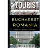 Greater Than a Tourist - Bucharest Romania: 50 Travel Tips from a Local