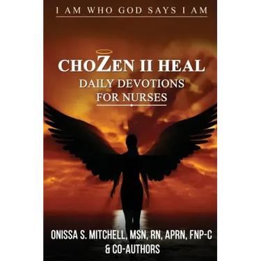ChoZen II Heal, I Am Who God Says I Am: Daily Devotions For Nurses