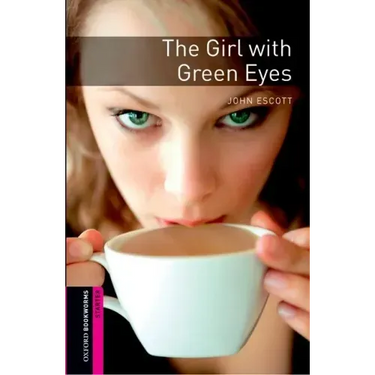 Oxford Bookworms Library: Starter Level: The Girl with Green Eyes