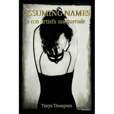 Assuming Names: a con artist's masquerade