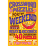Crossword Puzzles for the Weekend: Relax & Kick Back with 40 Challenging Puzzles