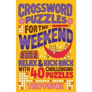 Crossword Puzzles for the Weekend: Relax & Kick Back with 40 Challenging Puzzles