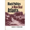 Black Politics in New Deal Atlanta