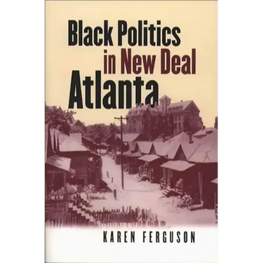 Black Politics in New Deal Atlanta