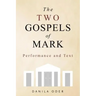 The Two Gospels of Mark: Performance and Text