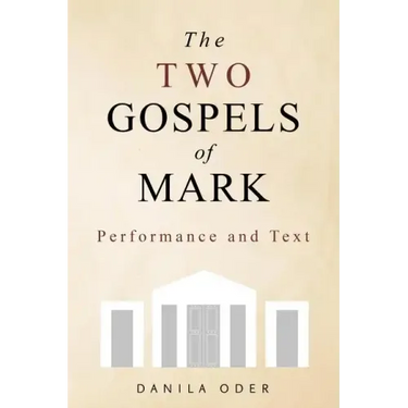 The Two Gospels of Mark: Performance and Text