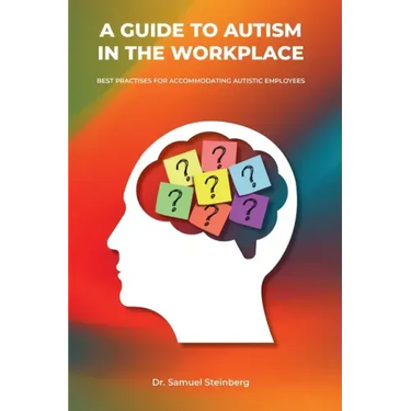 A Guide to Autism in the Workplace, Best Practices for Accommodating Autistic Employees