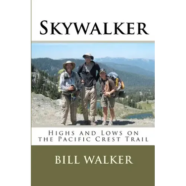 Skywalker: Highs and Lows on the Pacific Crest Trail