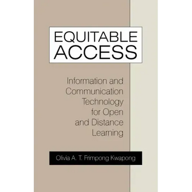 Equitable Access: Information and Communication Technology for Open and Distance Learning
