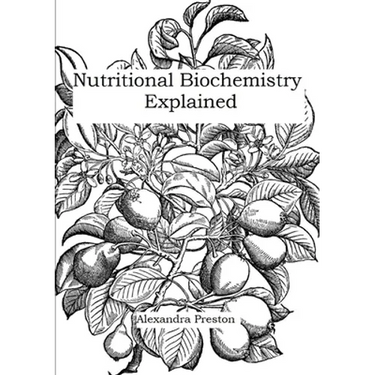 Nutritional Biochemistry Explained
