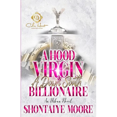 A Hood Virgin & A Down South Billionaire: An Urban Novel