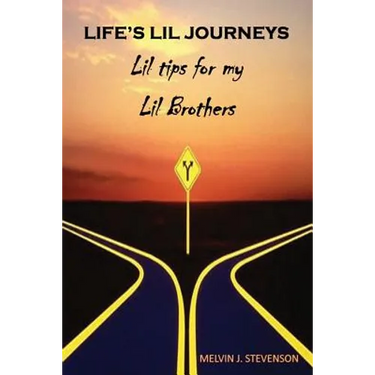 Life's Lil Journeys: Lil Tips for My Lil Brothers