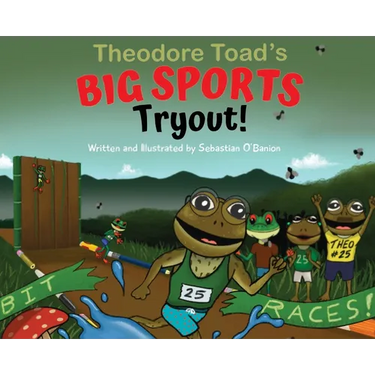 Theodore Toad's BIG SPORTS Tryout!